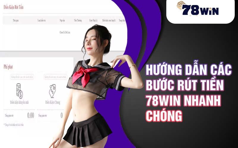 Hướng dẫn cách rút tiền trên 78win một cách nhanh gọn lẹ