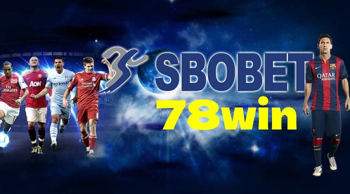 Sbobet 78win là gì và có điểm gì thu hút người chơi